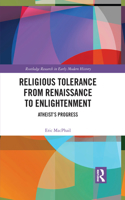 Religious Tolerance from Renaissance to Enlightenment: Atheist's Progress