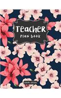 Teacher Plan Book 2019-2020: Academic Lesson Planner and Record Book (July Through June) For Management Your Classroom