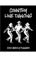 Country Line Dancing 2020 Weekly Planner: A 52-Week Calendar For Cowboys and Cowgirls