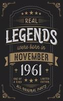 Real Legends were born in November 1961