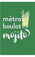 Métro Boulot Mojito