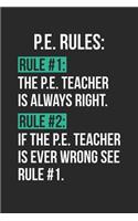 P.E. Teacher Notebook - P.E. Teacher Rules Physical Education Teacher PE - P.E. Teacher Journal