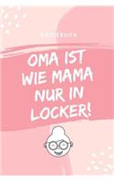 Notizbuch Oma Ist Wie Mama Nur in Locker!