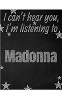 I can't hear you, I'm listening to Madonna creative writing lined notebook