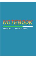 Notebook Loading Please Wait