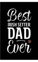 Best Irish Setter Dad Ever: Dog Dad Notebook - Blank Lined Journal for Pup Owners