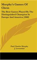 Morphy's Games Of Chess