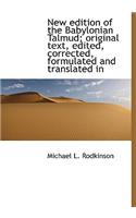 New Edition of the Babylonian Talmud; Original Text, Edited, Corrected, Formulated and Translated in: (English)