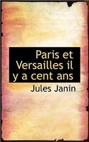 Paris Et Versailles Il y a Cent ANS