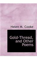Gold-Thread, and Other Poems
