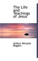 The Life and Teachings of Jesus