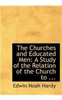 The Churches and Educated Men