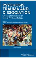 Psychosis, Trauma and Dissociation