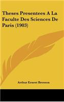 Theses Presentees A La Faculte Des Sciences De Paris (1903)