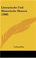 Literarische Und Historische Skizzen (1888)