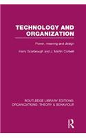 Technology and Organization (RLE: Organizations)