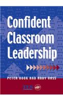 Confident Classroom Leadership