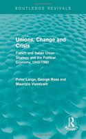 Unions, Change and Crisis