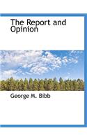 The Report and Opinion