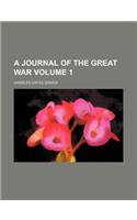 A Journal of the Great War Volume 1