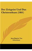 Zeitgeist Und Das Christenthum (1861)