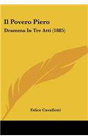Povero Piero: Dramma In Tre Atti (1885)