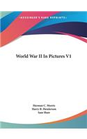World War II In Pictures V1