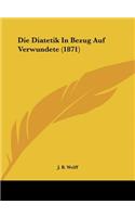 Die Diatetik in Bezug Auf Verwundete (1871)