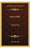 James Mill: A Biography(English)