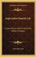 Anglo-Indian Domestic Life: A Letter From An Artist In India To His Mother In England