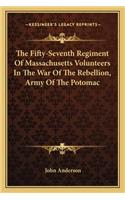 The Fifty-Seventh Regiment Of Massachusetts Volunteers In The War Of The Rebellion, Army Of The Potomac: (English)