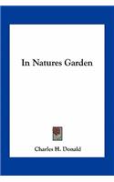 In Natures Garden