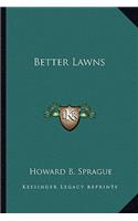 Better Lawns