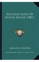Recollections of Auton House (1881)