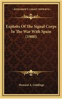 Exploits of the Signal Corps in the War with Spain (1900): (English)