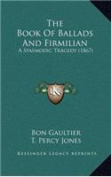 The Book of Ballads and Firmilian