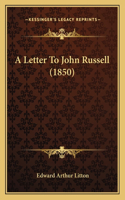 A Letter To John Russell (1850)