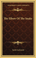 The Elbow Of The Snake
