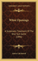 Whist Openings