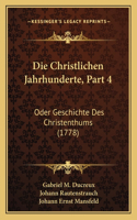 Christlichen Jahrhunderte, Part 4