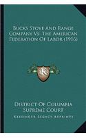 Bucks Stove And Range Company Vs. The American Federation Of Labor (1916)