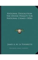 National Dissolution The Divine Penalty For National Crimes (1856)