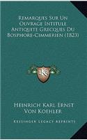 Remarques Sur Un Ouvrage Intitule Antiquite Grecques Du Bosphore-Cimmerien (1823)