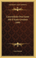 Carnevalslieder Dem Exemir Abd-El-Kader Gewidmet (1848)