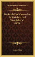 Denkmale Und Ahnentafeln In Rheinland Und Westphalen V2 (1878): (German)