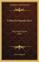 Il Libro Dei Funerali, Part 1