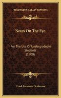 Notes On The Eye