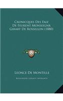 Cronicques Des Faiz De Feurent Monseignr Girart De Rossillon (1880)