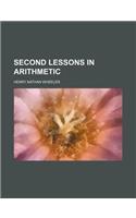 Second Lessons in Arithmetic