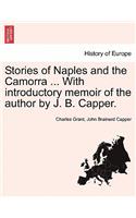 Stories of Naples and the Camorra ... with Introductory Memoir of the Author by J. B. Capper.